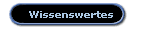 Wissenswertes